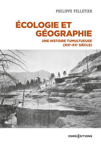Ecologie et géographie - Une histoire tumultueuse