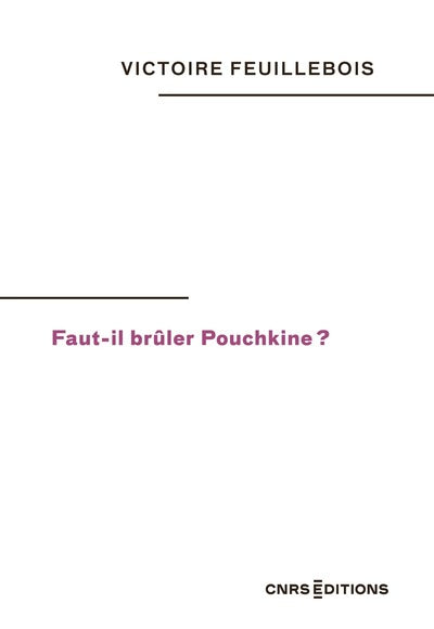 Faut-il brûler Pouchkine ?