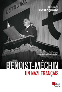 Benoist-Méchin - Un nazi français