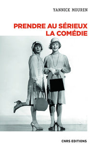 Prendre au sérieux la comédie