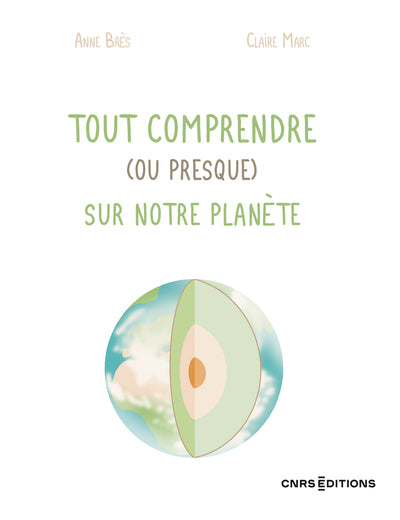 Tout comprendre ou presque sur notre planète