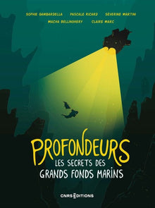 Profondeurs. Les secrets des grands fonds marins