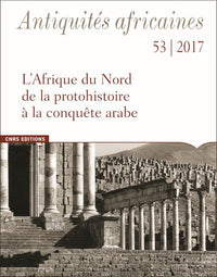 L'Afrique du Nord de la protohistoire à la conquête arabe