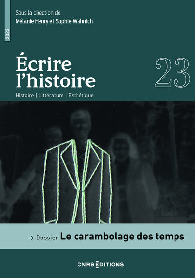 Ecrire l'histoire 23 - Dossier : Le carambolage des temps