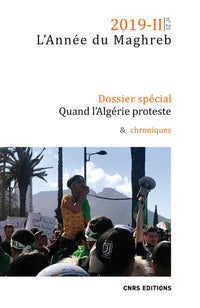 L'année du Maghreb 2019-2 - numéro - Quand l'Algérie proteste