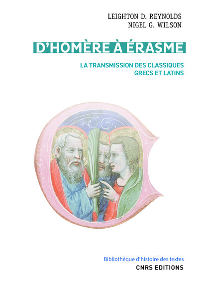 D'Homère à Erasme - La transmission des classiques grecs et latins