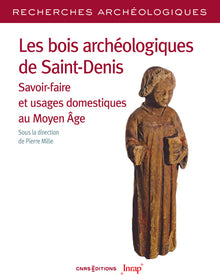 Les bois archéologiques de Saint-Denis