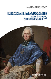 Finance et calomnie - L'abbé Terray, ministre de Louis XV