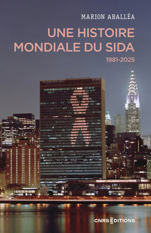 Une histoire mondiale du sida