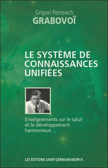 Le système de connaissances unifiées - Enseignements sur le salut et le développement harmonieux
