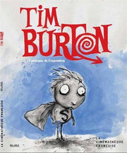 Tim Burton - [exposition, Paris, la Cinémathèque française, 7 mars-5 août 2012]