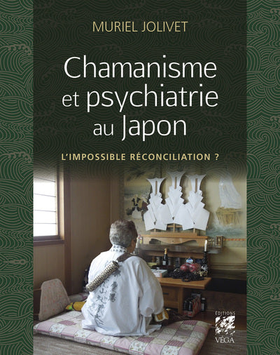 Chamanisme et psychiatrie au Japon - L'impossible réconciliation ?