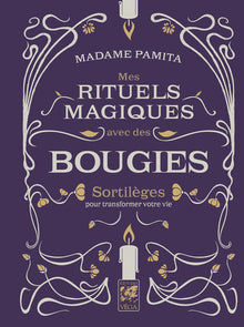 Mes rituels magiques avec des bougies