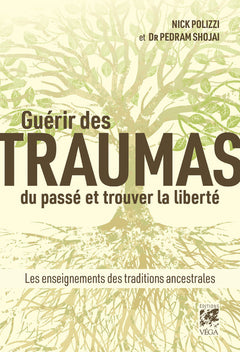 Guérir des traumas du passé et trouver la liberté