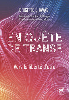 En quête de transe - Vers la liberté d'être