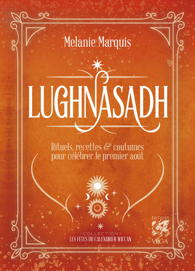 Lughnasad - Rituels, recettes & coutumes pour célébrer le 1er août