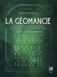 La géomancie - Un outil divinatoire pour mieux se connaître et faire les bons choix