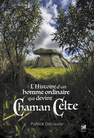 L'histoire d'un homme ordinaire qui devint chaman celte