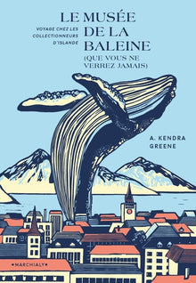 Le Musee de la baleine (que vous ne verrez jamais)