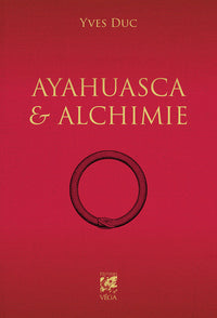 Ayahuasca et Alchimie