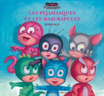Les Pyjamasques et les Mascrapules