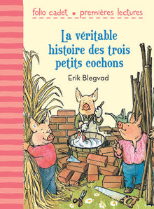 La véritable histoire des trois petits cochons