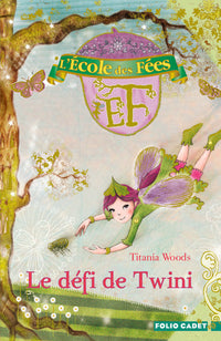 L'École des Fées, 5 : Le défi de Twini