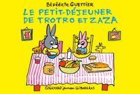 Le petit-déjeuner de Trotro et Zaza