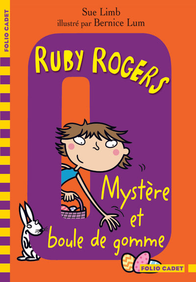 Ruby Rogers, Mystère et boule de gomme