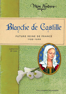 Blanche de Castille: Future reine de France