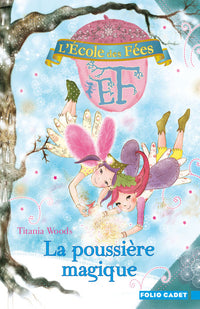 L'École des Fées, 4 : La poussière magique