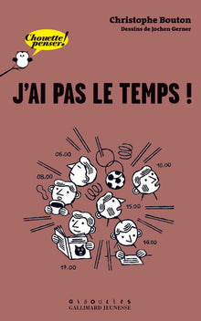 J'ai pas le temps!