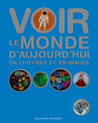 Voir le monde d'aujourd'hui en chiffres et en images