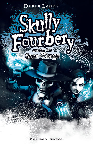 Skully Fourbery contre les Sans-Visage