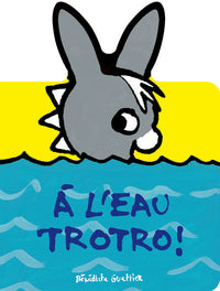 À l'eau Trotro !