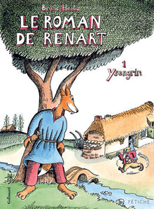 Le Roman de Renart (Tome 1-Ysengrin)
