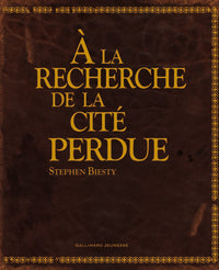 À la recherche de la cité perdue