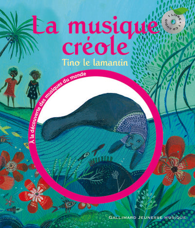 La musique créole. Tino le lamantin