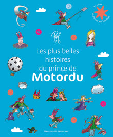 Les plus belles histoires du Prince de Motordu