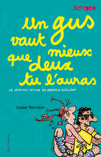 Le journal intime de Georgia Nicolson, 8 : Un gus vaut mieux que deux tu l'auras
