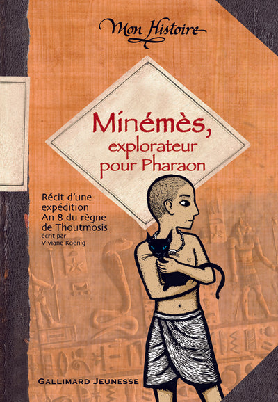 Minémès, explorateur pour Pharaon: Récit d'une expédition, an 8 du règne de Thoutmosis