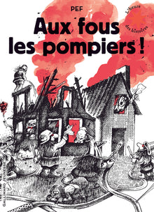 Aux fous les pompiers