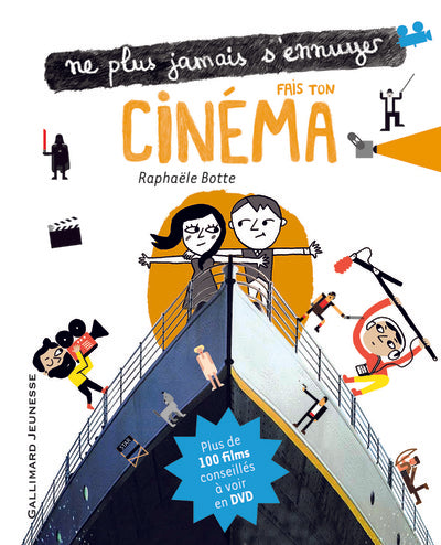 Fais ton cinéma - Ne plus jamais s'ennuyer