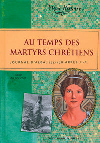 Au temps des martyrs chrétiens