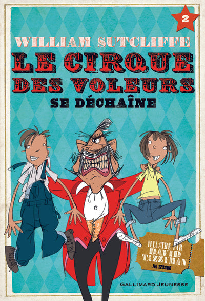 Le cirque des voleurs se déchaîne