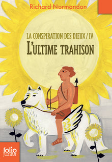La conspiration des dieux, IV : L'ultime trahison