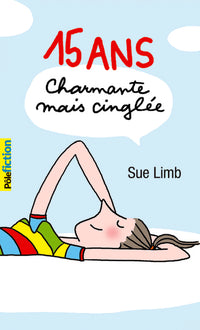 15 ans, charmante mais cinglée