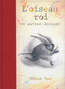 L'oiseau roi et autres dessins