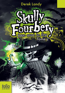 Skully Fourbery joue avec le feu