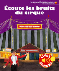 ECOUTE LES BRUITS DU CIRQUE